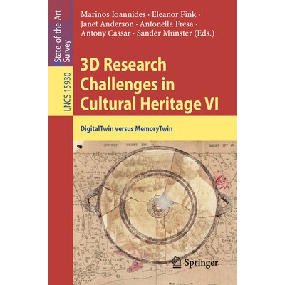 预订 3D Research Challenges in Cultural Heritage VI DigitalTwin versus MemoryTwin 文化遗产的三维研究挑战 VI：数字孪生对