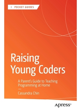 预订 Raising Young Coders: A Parent’s Guide to Teaching Programming at Home 培养年轻程序员：在家讲授编程的家长指南: 979