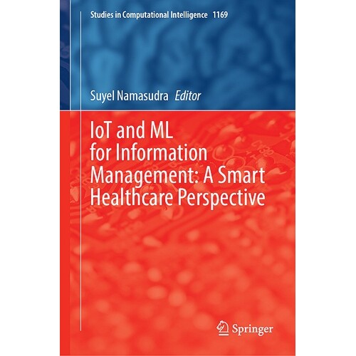 预订 IoT and ML for Information Management A Smart Healthcare Perspective 适合信息管理的物联网与机器学习:智能*保健展望