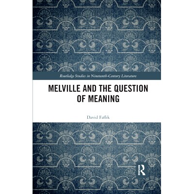 预订 Melville and the Question of Meaning 梅尔维尔与意义问题: 9780367593469