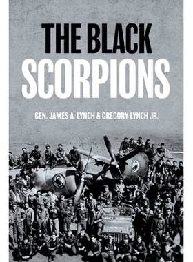 预订 The Black Scorpions: Serving with the 74th Fighter Squadron in World War II 黑蝎子：在*次世界大战中与第74战斗机中队