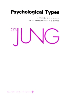 Collected Works of C. G. Jung, Volume 6: Psychological Types C.G.收藏荣格，第6卷: 9780691018133