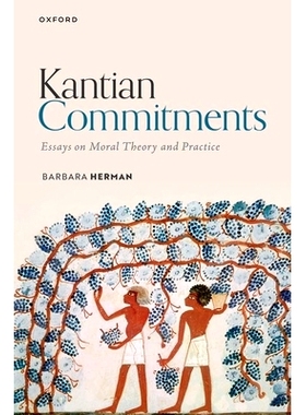 预订 Kantian Commitments: Essays on Moral Theory and Practice: 9780198914495