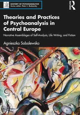 [预订]Theories and Practices of Psychoanalysis in Central Europe: Narrative Assemblages of Self-Analysis,  9781032579757