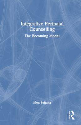 [预订]Integrative Perinatal Counselling 9781032314327