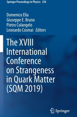 【预订】The XVIII International Conference on Strangeness in Quark Matter (SQM 2019)