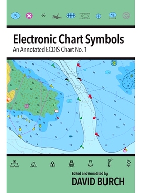 预订 Electronic Chart Symbols: An Annotated ECDIS Chart No. 1: 9780914025788