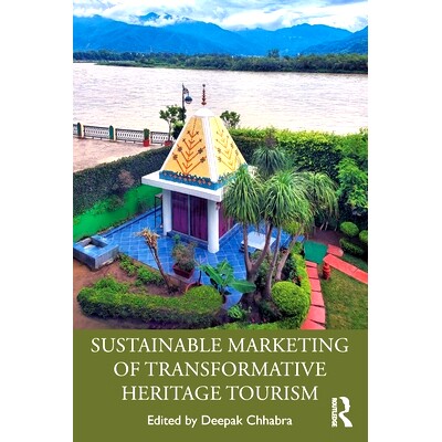 预订 Sustainable Marketing of Transformative Heritage Tourism 转型遗产旅游的可持续营销: 9781032386683