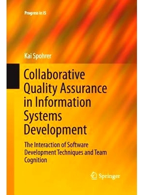 预订 Collaborative Quality Assurance in Information Systems Development: The Interaction of Software Development Techniq