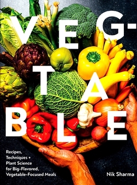 预订 Veg-Table: Recipes, Techniques, and Plant Science for Big-Flavored, Vegetable-Focused Meals
