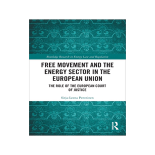 [预订]Free Movement and the Energy Sector in the European Union: The Role of the European Court of Justice