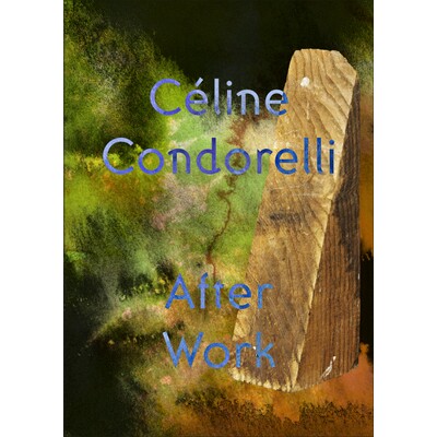 预订 After Work: Céline Condorelli 下班后：Céline Condorelli: 9781838123260