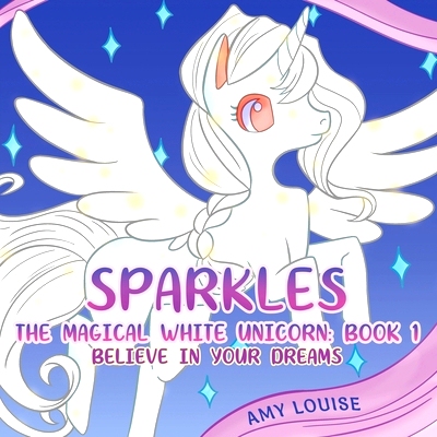 预订 Sparkles, the Magical White Unicorn: Book 1: 9781398401785