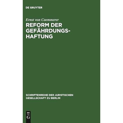 预订 Reform der Gefährdungshaftung: Vortrag gehalten vor der Berliner Juristischen Gesellschaft am 20. November 1970: 9