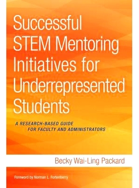 预订 Successful STEM Mentoring Initiatives for Underrepresented College Students: A Research-Based Guide for Faculty and