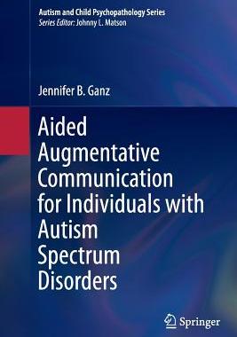 【预订】Aided Augmentative Communication for Individuals with Autism Spectru 9781493953387