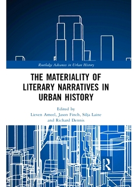 预订 The Materiality of Literary Narratives in Urban History 城市历史文学叙事的实质性: 9781032090511