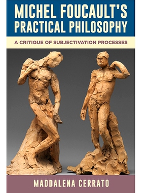 预订 Michel Foucault’s Practical Philosophy: A Critique of Subjectivation Processes: 9798855802207