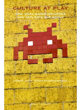 预订 Culture at Play: How Video Games Influence and Replicate Our World 游戏文化：视频游戏如何影响和复制我们的世界: 9789