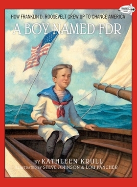 预订 A Boy Named FDR: How Franklin D. Roosevelt Grew Up to Change America: 9781101932513
