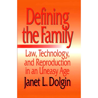 预订 Defining the Family: Law, Technology, and Reproduction in an Uneasy Age: 9780814718599