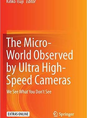 【预售】The Micro-World Observed by Ultra High-Speed Cameras: We See What You Don’t See