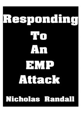 预订 Responding To An EMP Attack: The Ultimate Beginner’s Guide On How To Respond To An EMP Attack: 9781726096461
