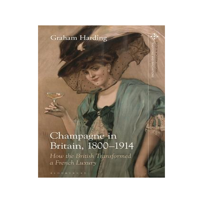 [预订]Champagne in Britain, 1800-1914: How the British Transformed a French Luxury 9781350212930
