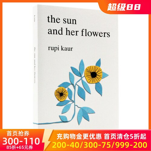 英文原版 太阳与她的花儿 畅销诗集 牛奶与蜂蜜 milk and honey 作者新作 Rupi Kaur: The Sun and Her Flowers 书