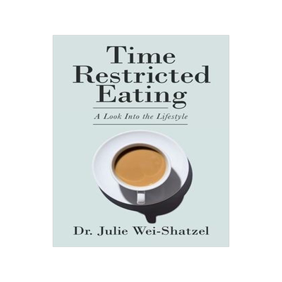 [预订]Time Restricted Eating: A Look into the Lifestyle 9781489736628