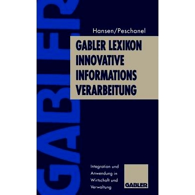 预订 Gabler Lexikon Innovative Informations-Verarbeitung: Integration und Anwendung in Wirtschaft und Verwaltung: 978340