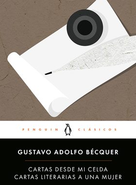 西班牙语原版 贝克尔书信集 斗室书简 Gustavo Adolfo Becquer 企鹅经典 Cartas desde mi celda - Cartas literarias a una mujer