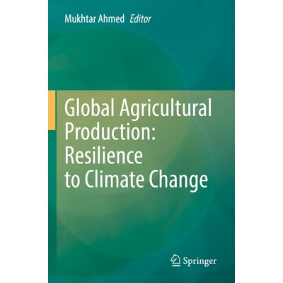 预订 Global Agricultural Production: Resilience to Climate Change 全球农业生产：应对气候变化的适应能力 9783031149757