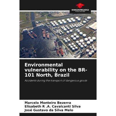 预订 Environmental vulnerability on the BR-101 North, Brazil: Accidents during the transport of dangerous goods: 9786208