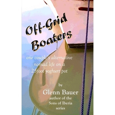 预订 Offgrid Boaters - One couple’s alternative nomad life: One couple’s alternative nomad life: 9781916331211