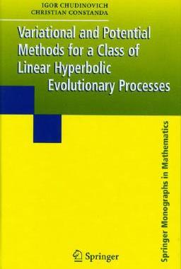 【预订】Variational and Potential Methods for a Class of Linear Hyperbolic Evolutionary Processes