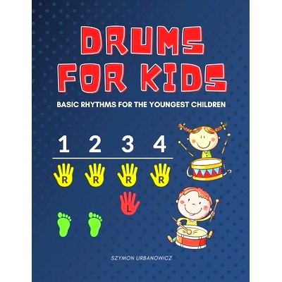 预订 Drums for Kids - Basic Rhythms for the Youngest Children: Learning to Play without Notes! The Easiest Drum Book Eve