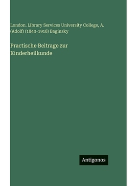 预订 Practische Beitrage zur Kinderheilkunde: 9783386944953