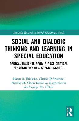 [预订]Social and Dialogic Thinking and Learning in Special Education: Radical Insights from a Post-Critica 9781032007182