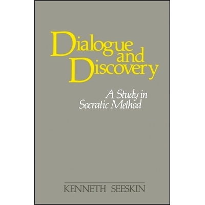 预订 Dialogue and Discovery: A Study in Socratic Method: 9780887063367