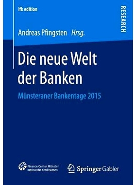 预订 Die neue Welt der Banken: Münsteraner Bankentage 2015: 9783658148218
