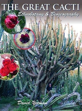 预订 The Great Cacti: Ethnobotany and Biogeography: 9780816524310