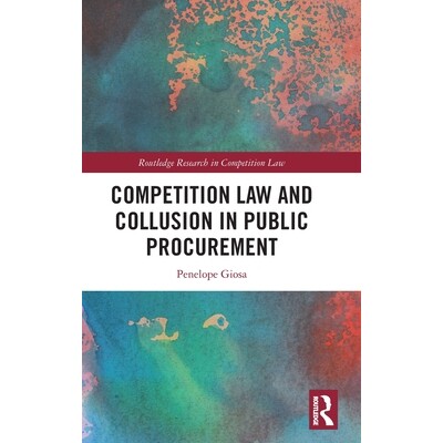 预订 Competition Law and Collusion in Public Procurement: 9781032418391