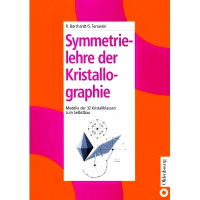 预订 Symmetrielehre der Kristallographie: Modelle der 32 Kristallklassen zum Selbstbau: 9783486246483