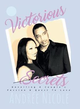 [预订]Victorious Secrets: Unveiling a Couple’s Passion and Quest to Love 9781543470987