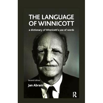 A Dictionary of Winnicott’s Use of Word