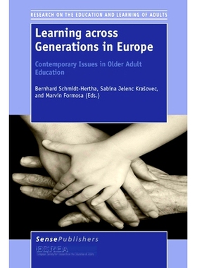 预订 Learning across Generations in Europe: Contemporary Issues in Older Adult Education 欧洲跨代学习：老年教育的当代问
