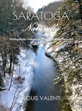 预订 Saratoga Naturally: Photographic Images of Saratoga's Most Beautiful Parks & Preserves