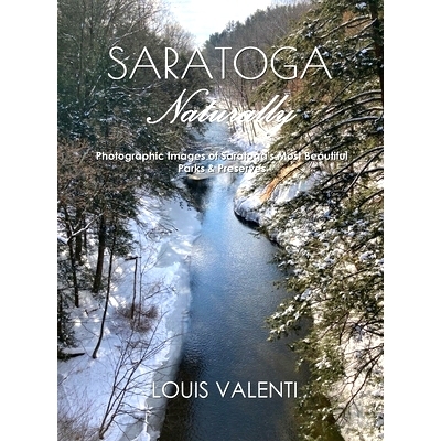 预订 Saratoga Naturally: Photographic Images of Saratoga's Most Beautiful Parks & Preserves
