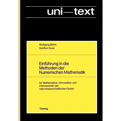 预订 Einführung in die Methoden der Numerischen Mathematik: für Mathematiker, Informatiker und Interessenten der natur